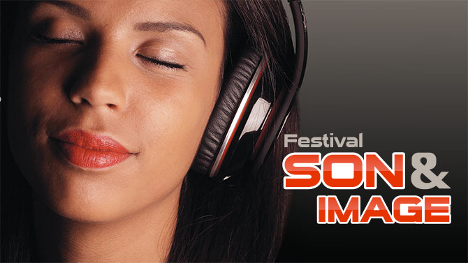Le Festival Son & Image, c'est ce week-end !