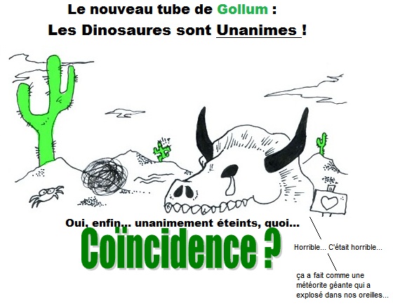 Exclu Blog : Gollum chante "Dernière Danse" (Kyo), en spéciale dédicace à ses copains les dinosaures (et ses anciens profs de fac les dinosaures aussi).