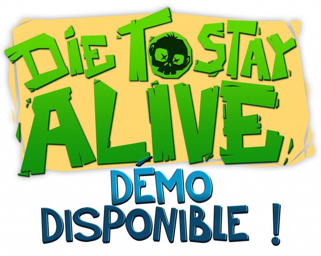 Die to stay Alive : Démo jouable