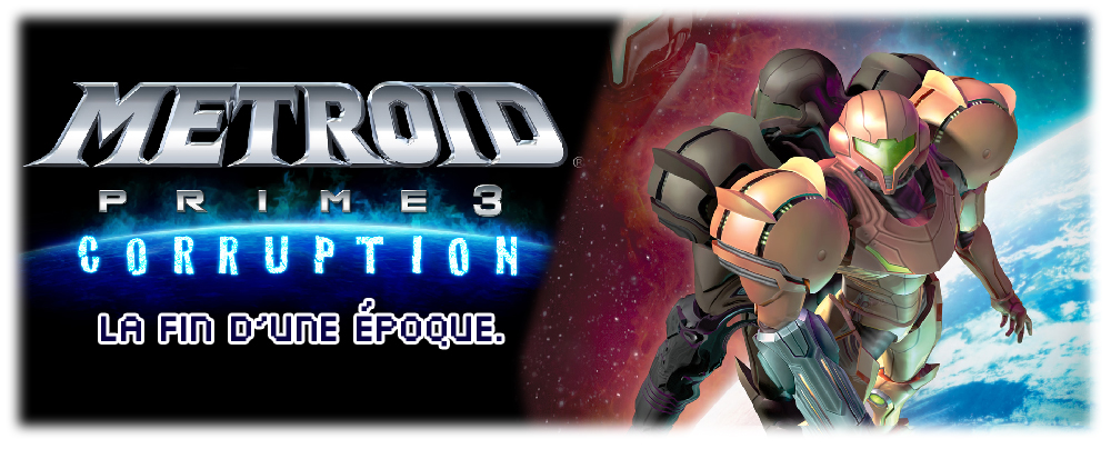 Metroid Prime 3 Corruption, la fin d'une époque.