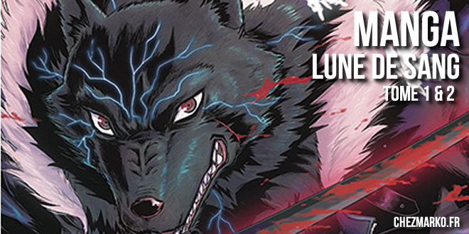 Manga &#8211; Lune de sang volume 1 & 2