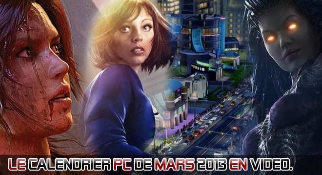 Le calendrier des sorties PC du mois de Mars 2013 en vidéo.