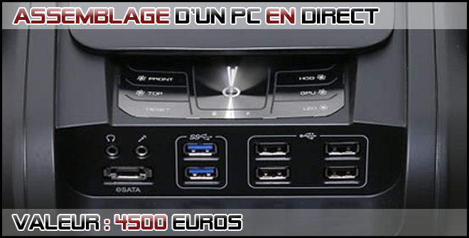 Assemblage d'un PC Gamer à 4500€ en direct (18H00)