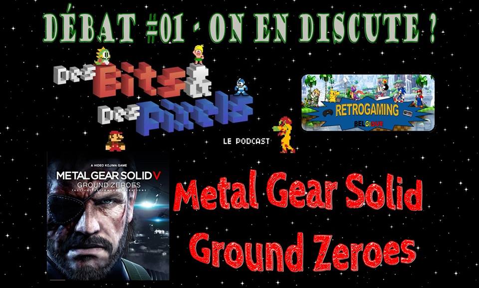 Podcast "On en discute?" #01 : MGS 5 Ground Zeroes!