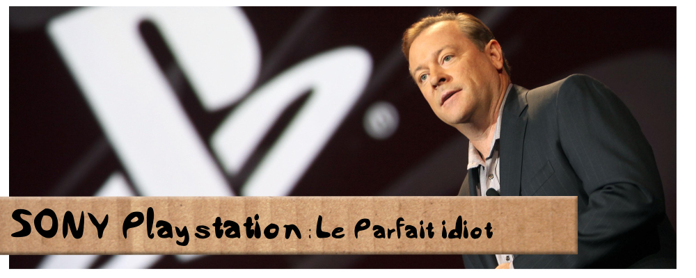 [Débats] SONY Playstation : Le Parfait Idiot