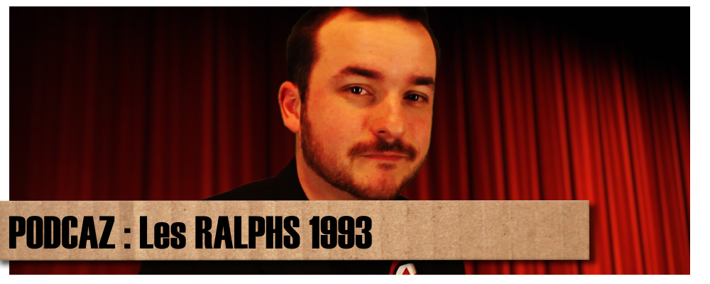 [Vidéo] LES RALPHS 1993 : La Cérémonie Rétrogaming