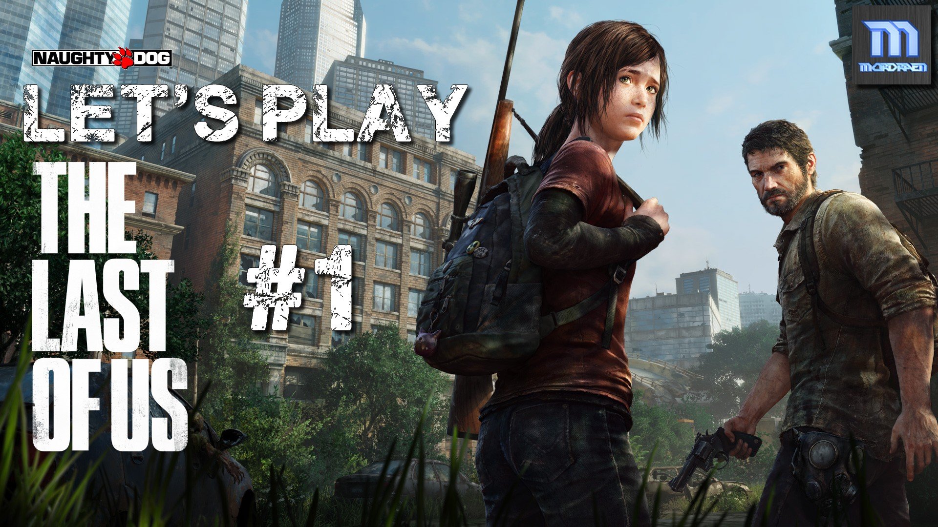 Let's Play : The Last of Us | Episode 1