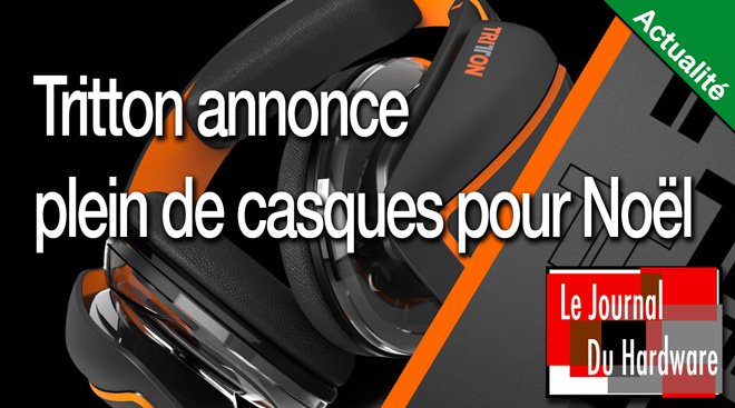 Tritton annonce plein de casques pour Noël