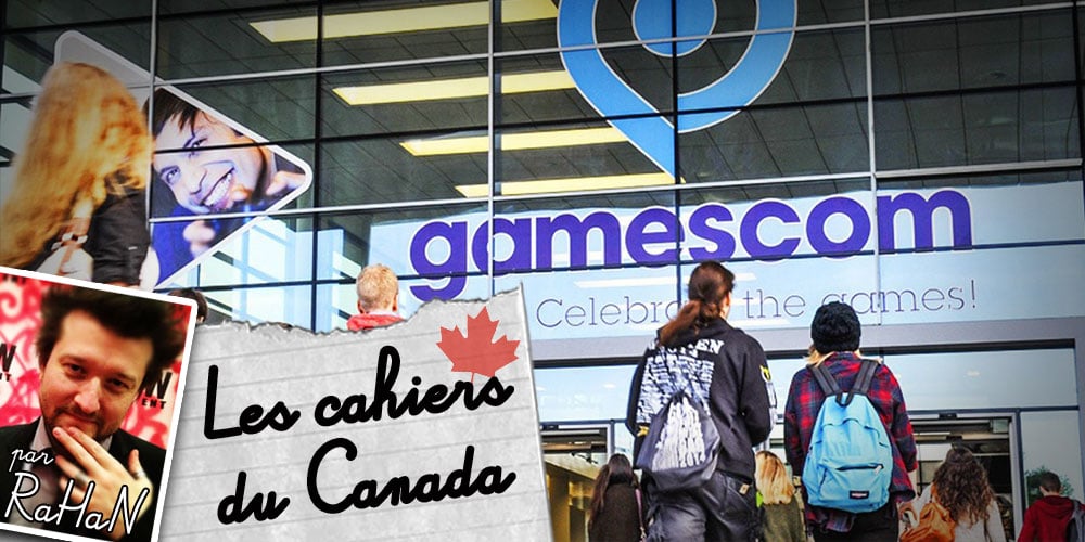 Les Cahiers du Canada : Voir la Gamescom autrement