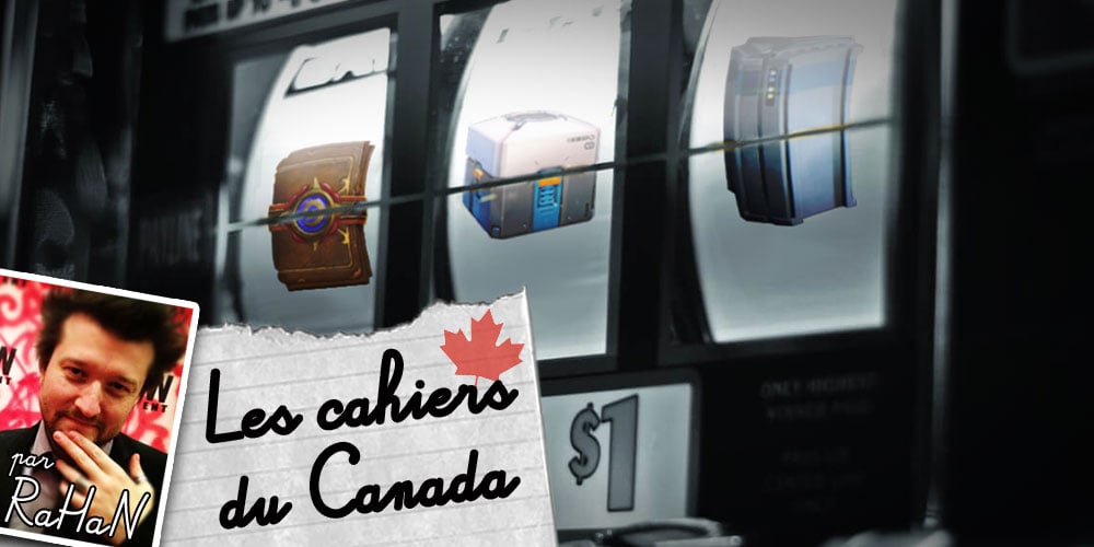 Les Cahiers du Canada : La loot box, symptôme d'une maladie plus large