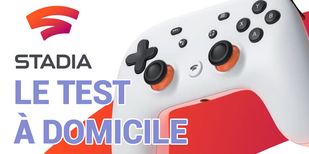 TEST de Google STADIA : Un service de Cloud Gaming prometteur... mais inachevé