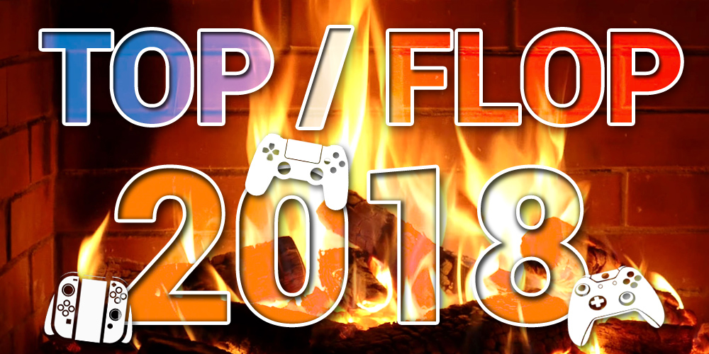 Jeu Vidéo : La rédac' partage ses TOPS et FLOPS de 2018