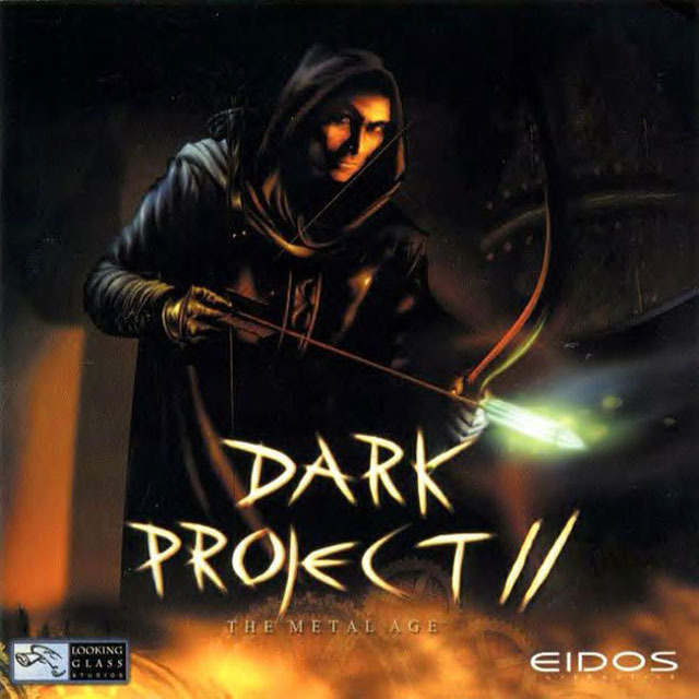 Dark Project II : l'age de métal