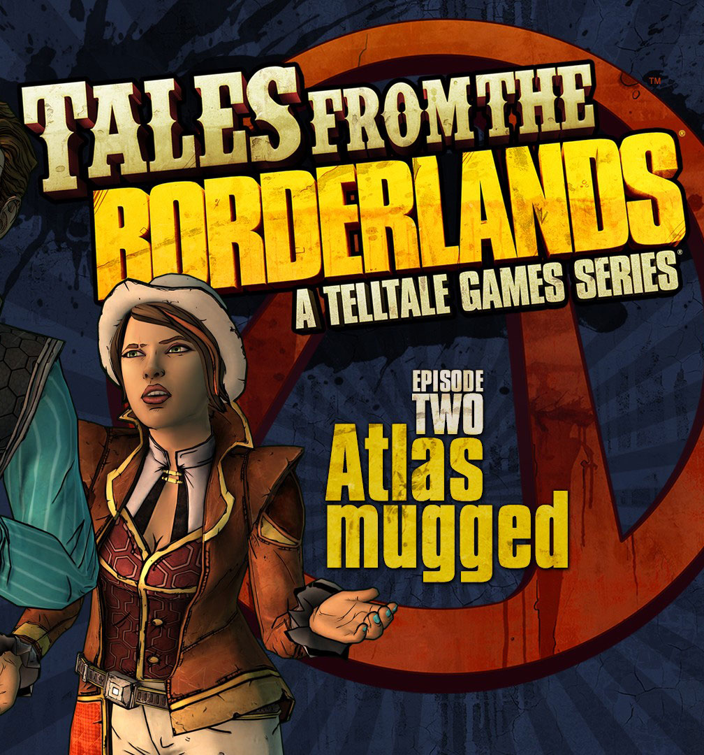 Tales from the Borderlands - Episode 2 : Atlas Mugged