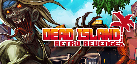Dead Island : Retro Revenge