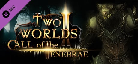 Two Worlds II : Call of the Tenebrae