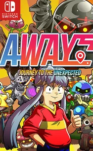 AWAY : Journey to the Unexpected