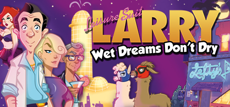 Leisure Suit Larry : Wet Dreams Don't Dry