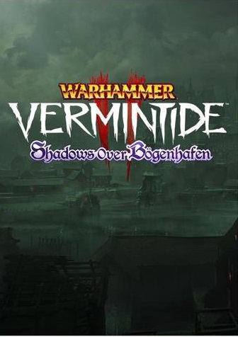 Warhammer : Vermintide 2 - Shadows Over Bogenhafen