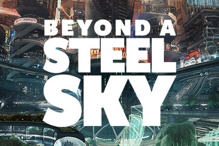 Beyond a Steel Sky