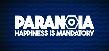 Paranoia : Happiness is Mandatory