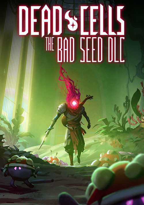 Dead Cells : The Bad Seed