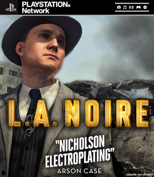 L.A. Noire Galvanoplastie Nicholson