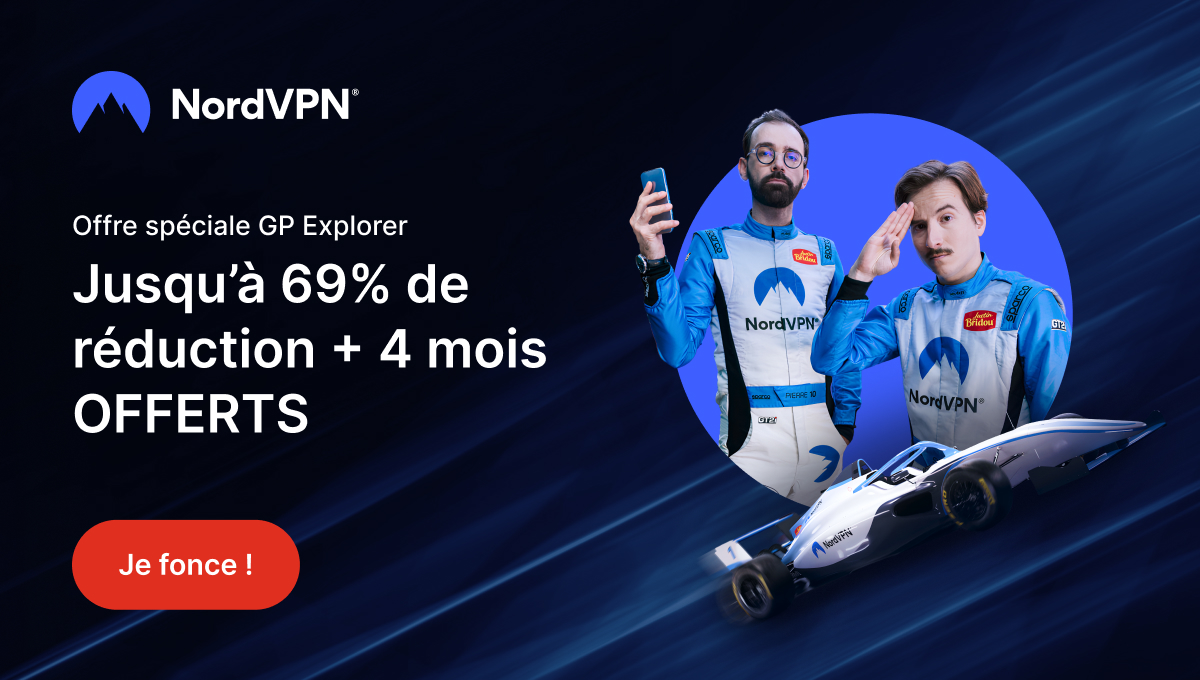 GP Explorer 2 : le partenaire NordVPN casse ses prix