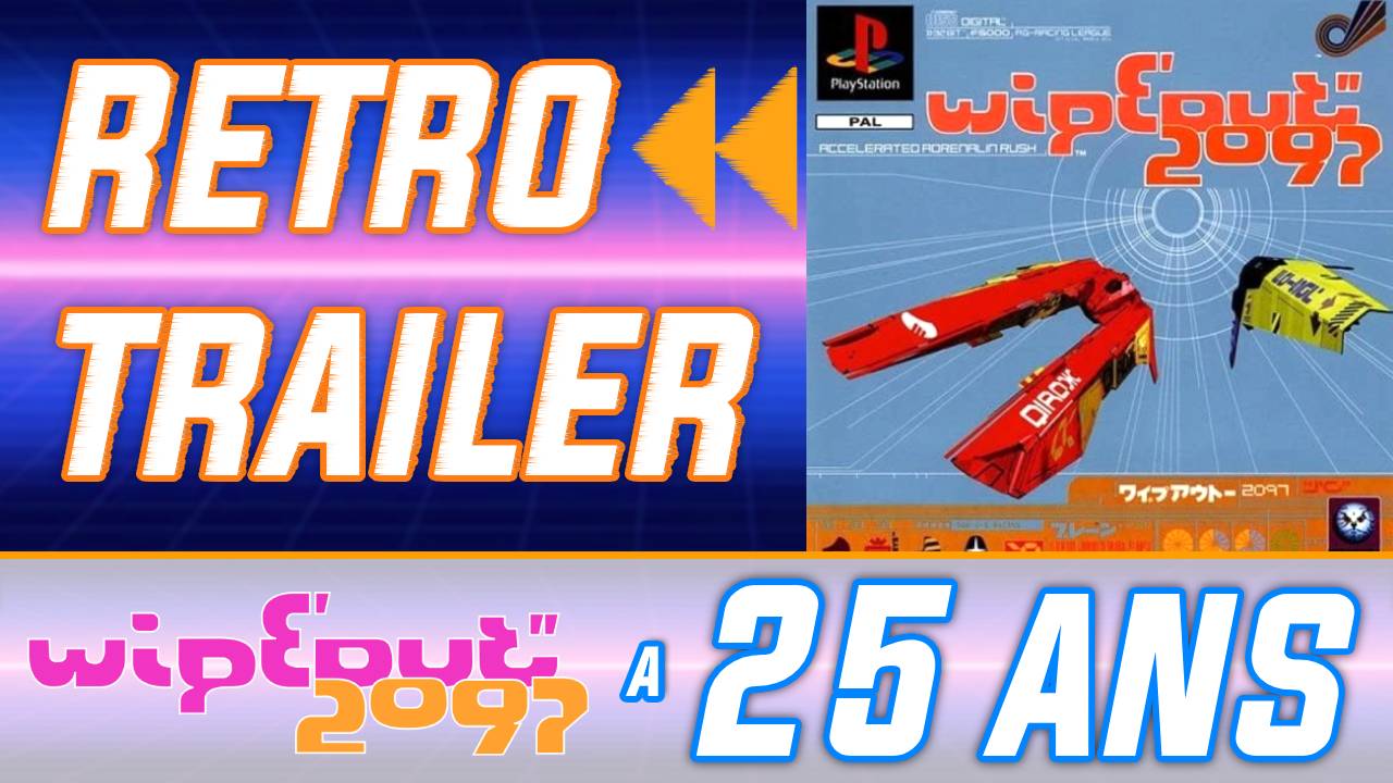 Rétro Trailer : WipEout 2097 a 25 ans ! Intro / Gameplay et l'OST mythique