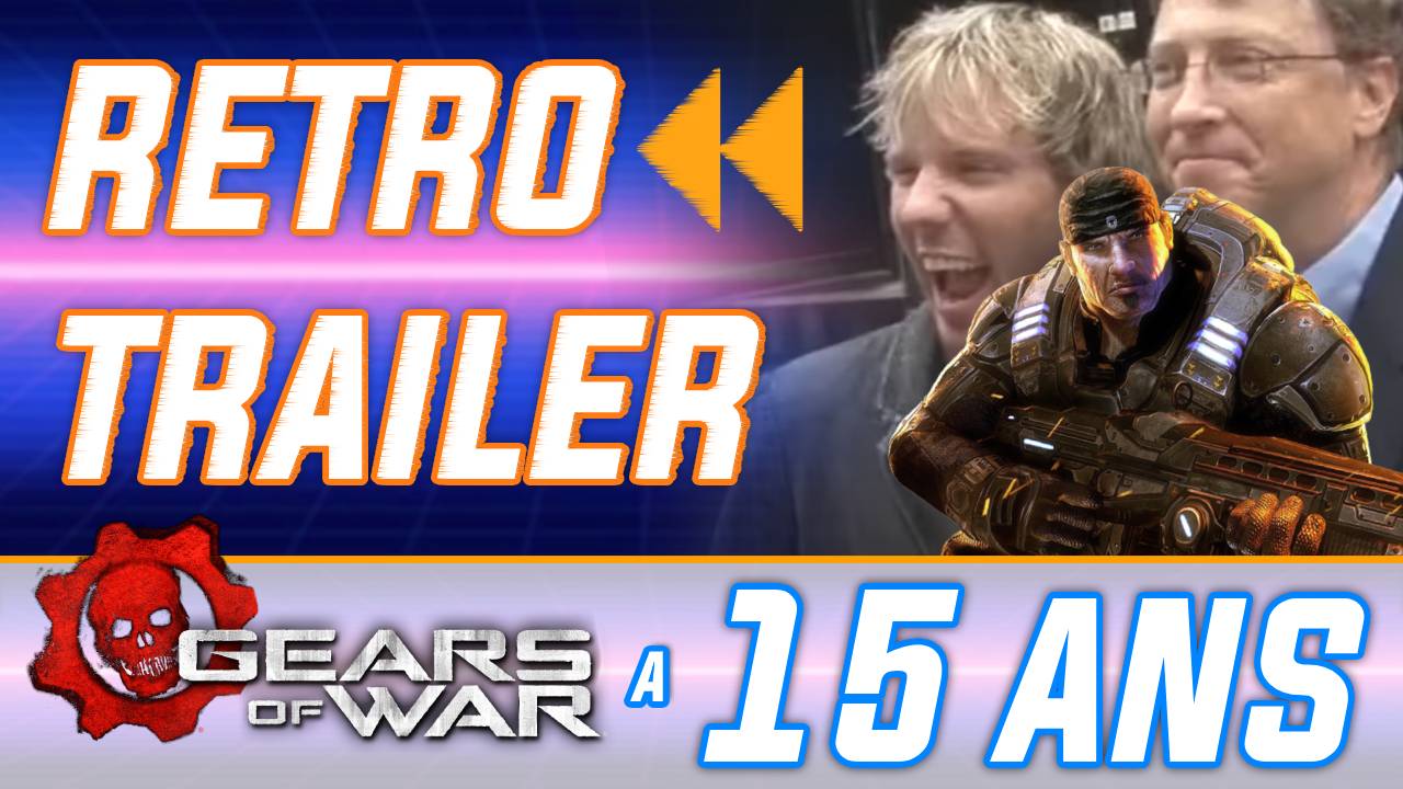 Rétro Trailer : Gears of War a 15 ans ! Les coulisses de la présentation pour l'E3 2005