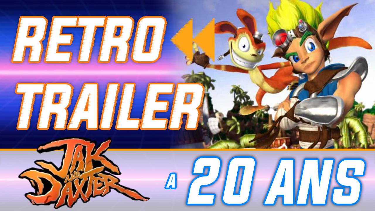 Rétro Trailer : Jak and Daxter a 20 ans ! Le making-of avec Jason Rubin