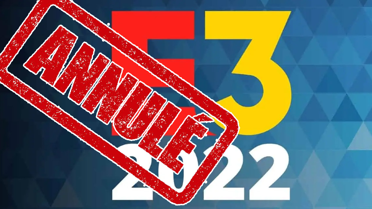 L'E3 2022 totalement annulé, le Summer Game Fest prend sa place