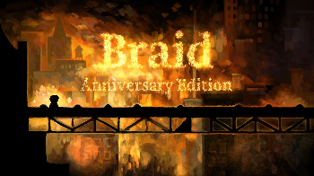 Braid, Anniversary Edition