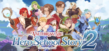 Valthirian Arc : Hero School Story 2