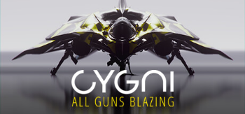 Cygni : All Guns Blazing