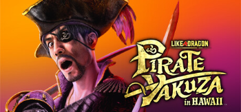 Like a Dragon: Pirate Yakuza in Hawaii