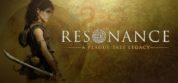 Resonance: A Plague Tale Legacy