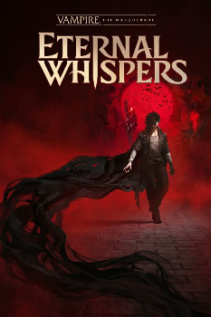 Vampire: The Masquerade - Eternal Whispers