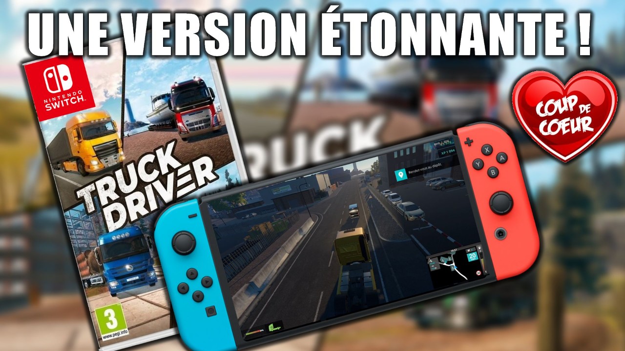 TRUCK DRIVER Nintendo SWITCH, un petit COUP DE COEUR