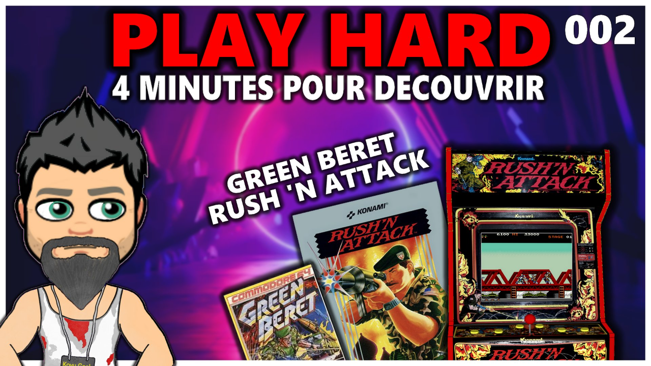 Retour sur un classique de KONAMI : GREEN BERET / RUSH'N ATTACK