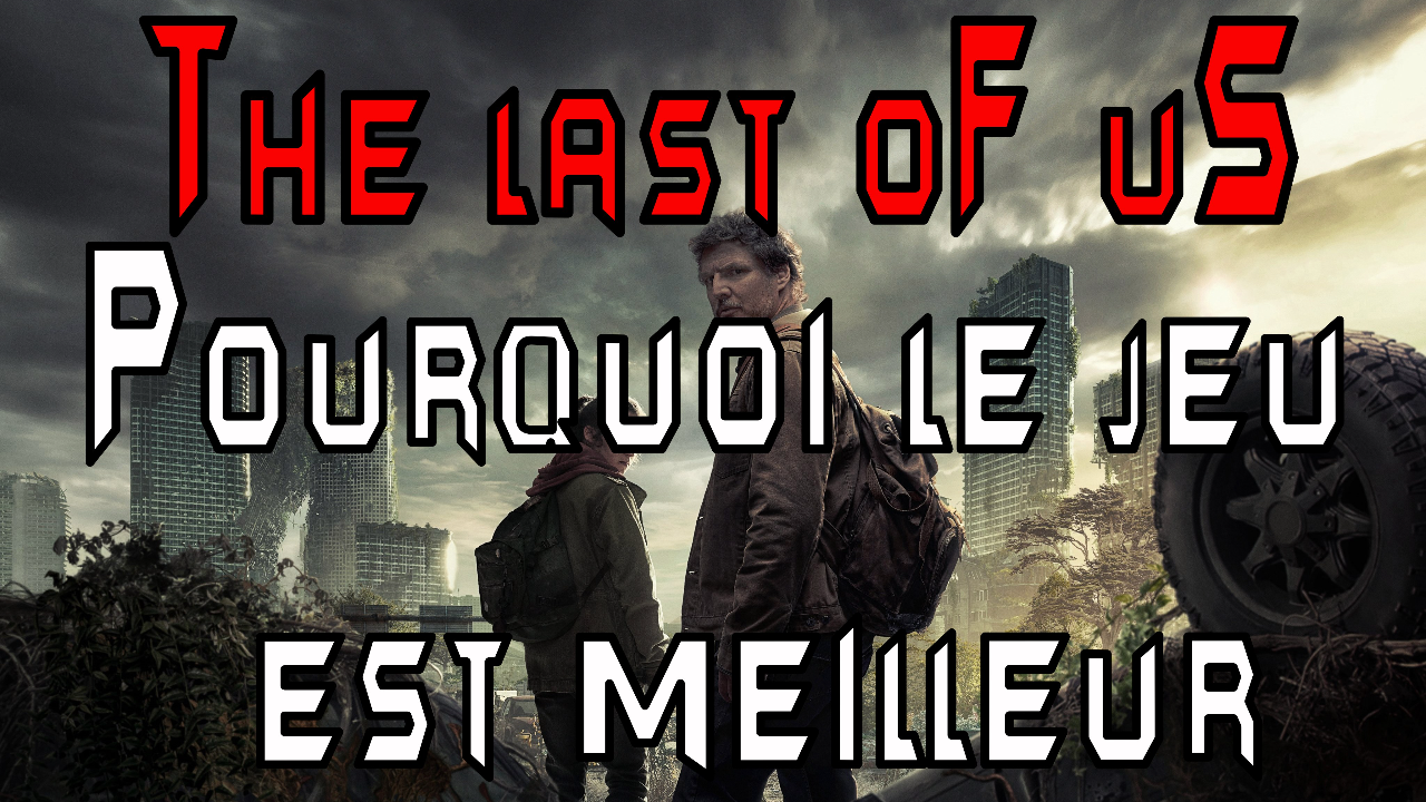 Critique THE LAST OF US la série