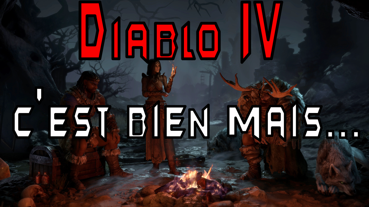 Diablo 4, c'est bien mais... (Aperçu)