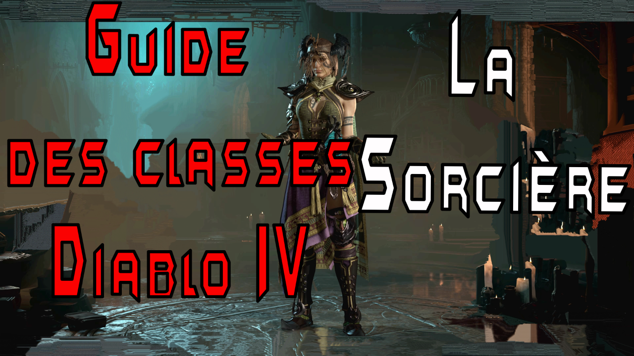 Guide des classes Diablo 4, la sorcière