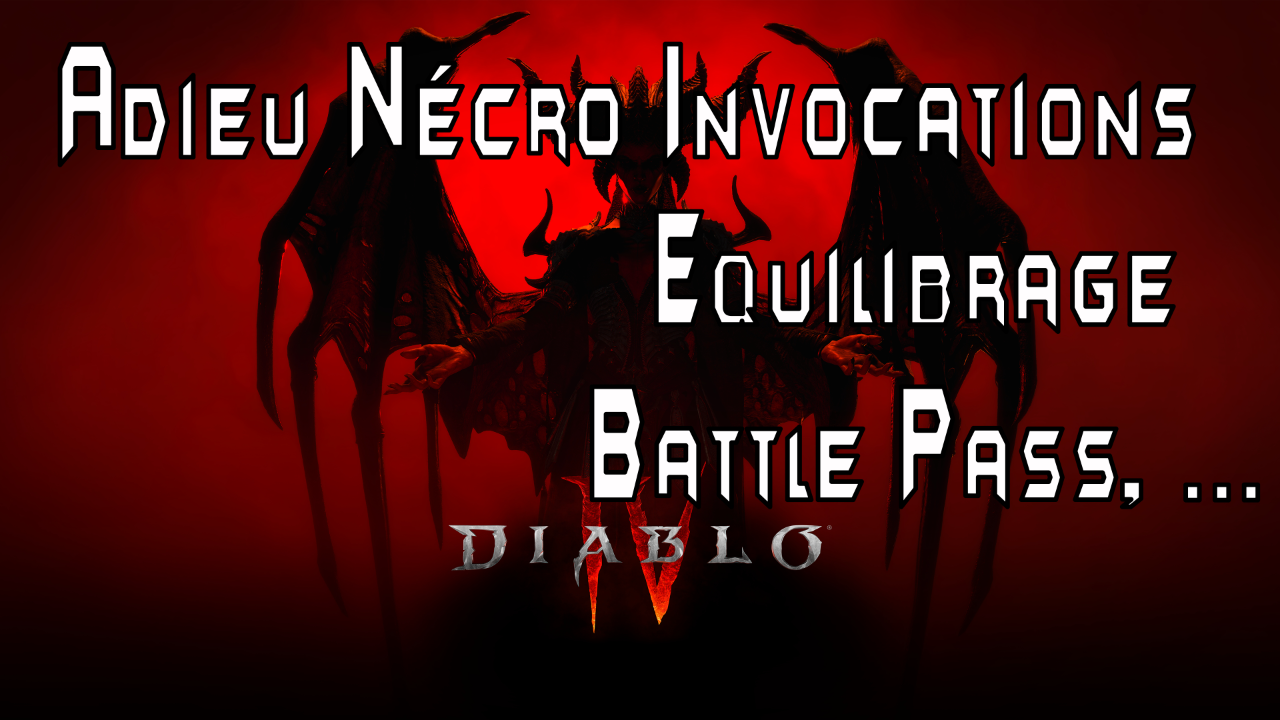 Dernier avis sur Diablo 4 avant la sortie