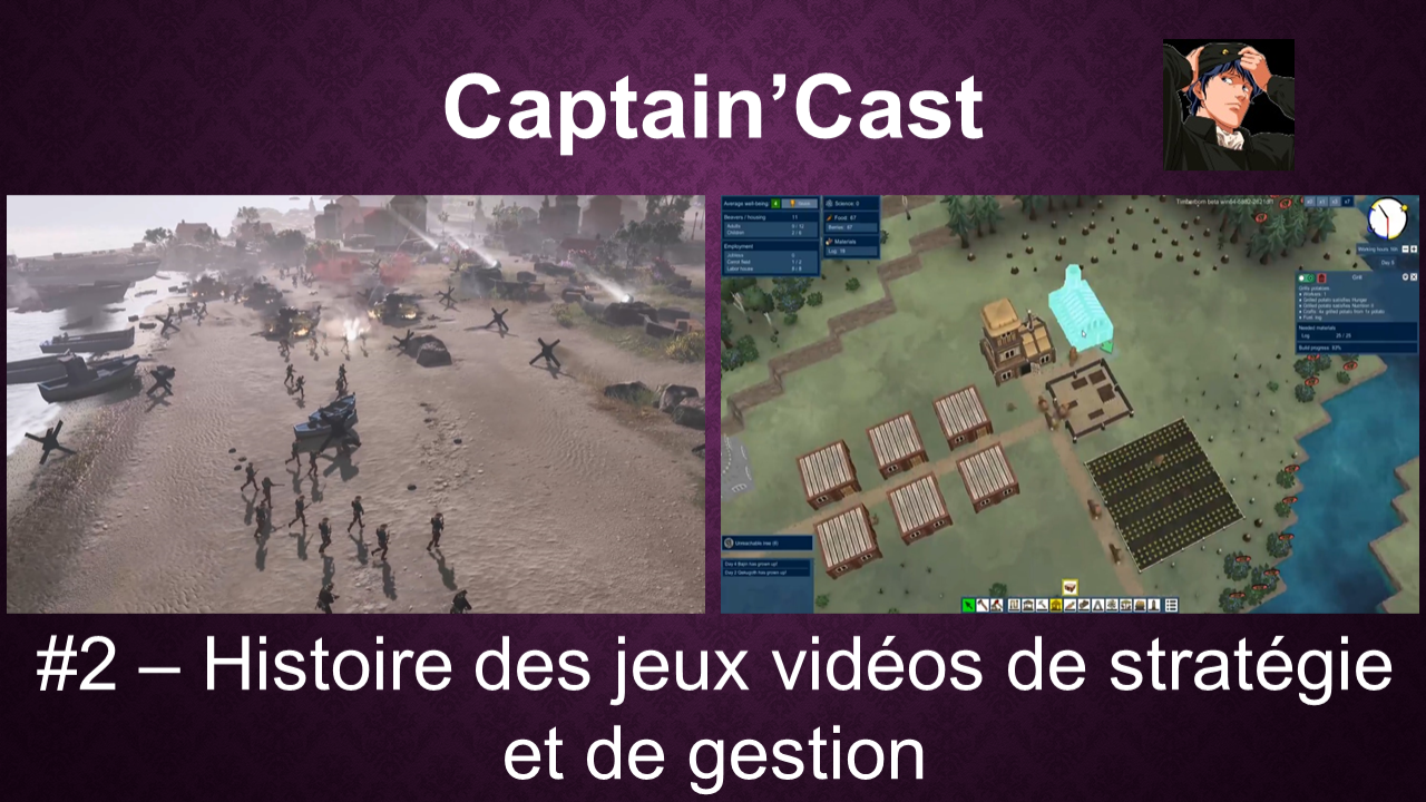 Captain'Cast #2 | Origine des jeux vidéos de stratégie et de gestion