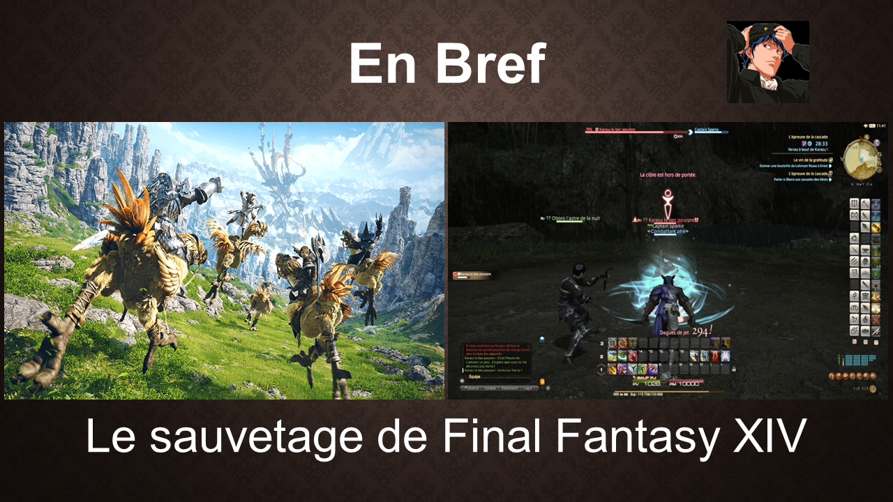 Le sauvetage de Final Fantasy XIV (2010-2013) : comment ressusciter un MMO ? (En Bref)