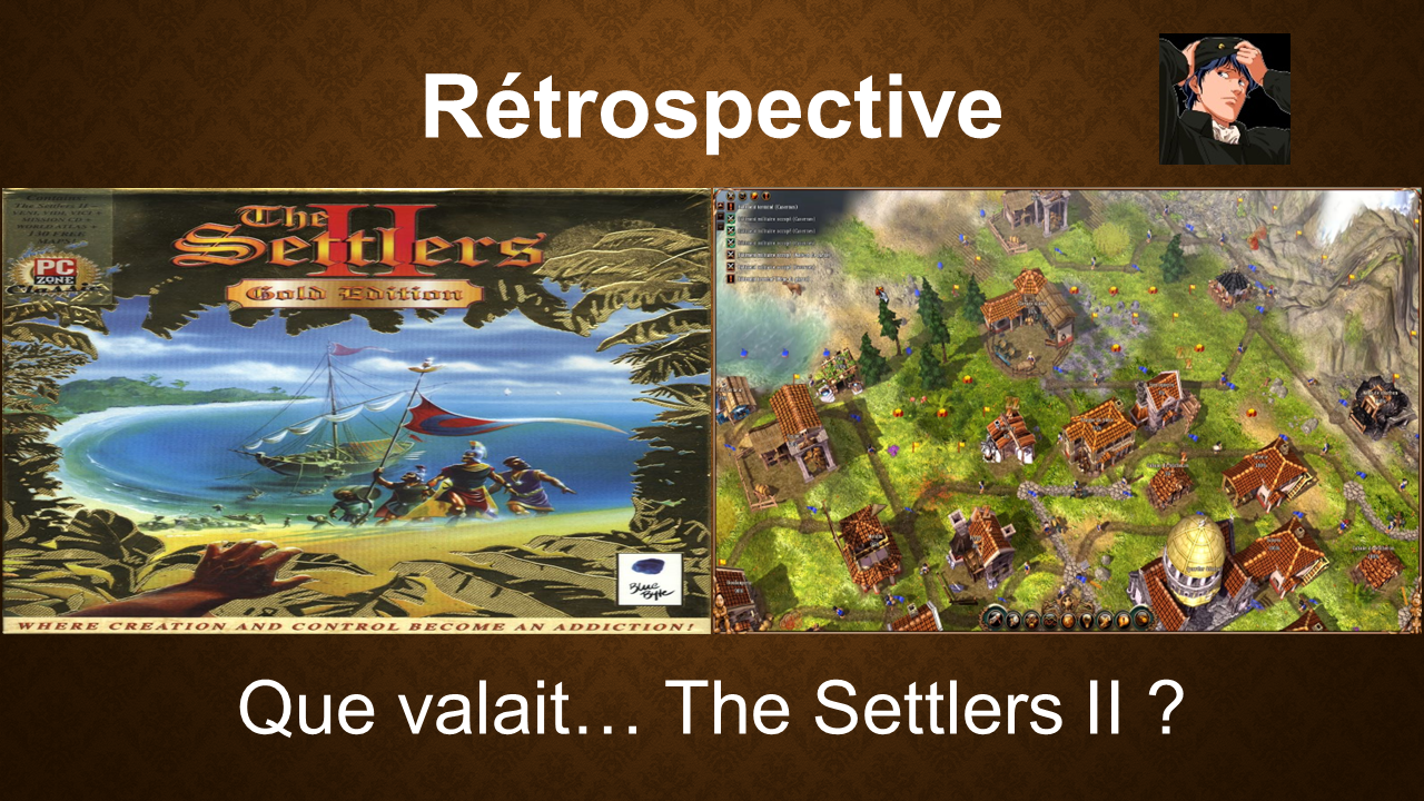The Settlers 2 (1996), 10th Anniversary (2006) : le city-builder de la logistique (Rétrospective)