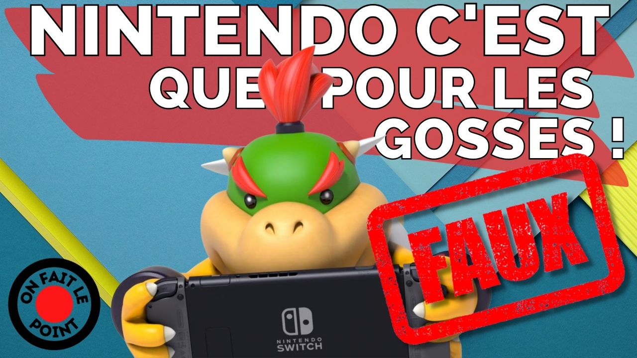 La Switch une console pour les enfants ? Faux ! Les documents qui prouvent le contraire