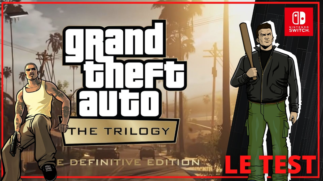 TEST GTA The Trilogy - Definitive Edition. Le vol à la tire-lire (Nintendo Switch)