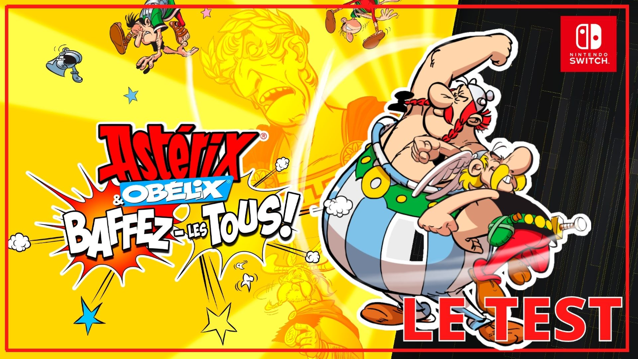 TEST : Astérix &amp; Obélix Baffez les tous. Être sublime ne fait pas tout...